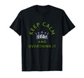 Keep Calm And Overthink It Sarcastic T-Shirt - Trendy Graphic Men Women - T-Shirt, Sweatshirt, Hoodie