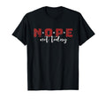 Nope Not Today Sarcastic Introvert T-Shirt - Minimalist Print Men Women - T-Shirt, Sweatshirt, Hoodie