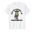 Hold Partner Im Overstimulated Cowboy Frog T-Shirt - Unique Graphic Unisex - T-Shirt, Sweatshirt, Hoodie