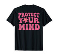 Protect Your Mind Self Care T-Shirt - Casual Everyday Wear for Adults - T-Shirt, Sweatshirt, Hoodie