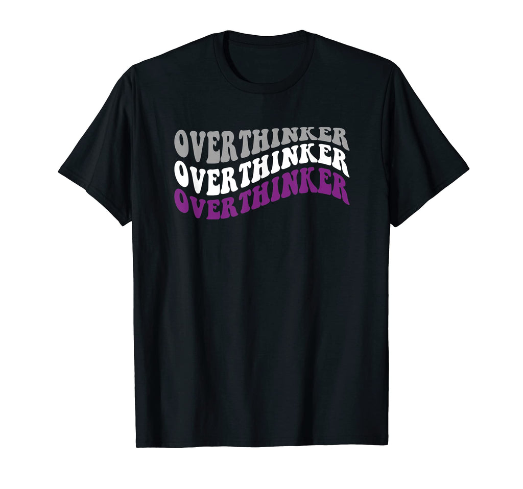 Asexual Pride Lgbtq Overthinker Gay T-Shirt - Casual Everyday Wear Unisex - T-Shirt, Sweatshirt, Hoodie