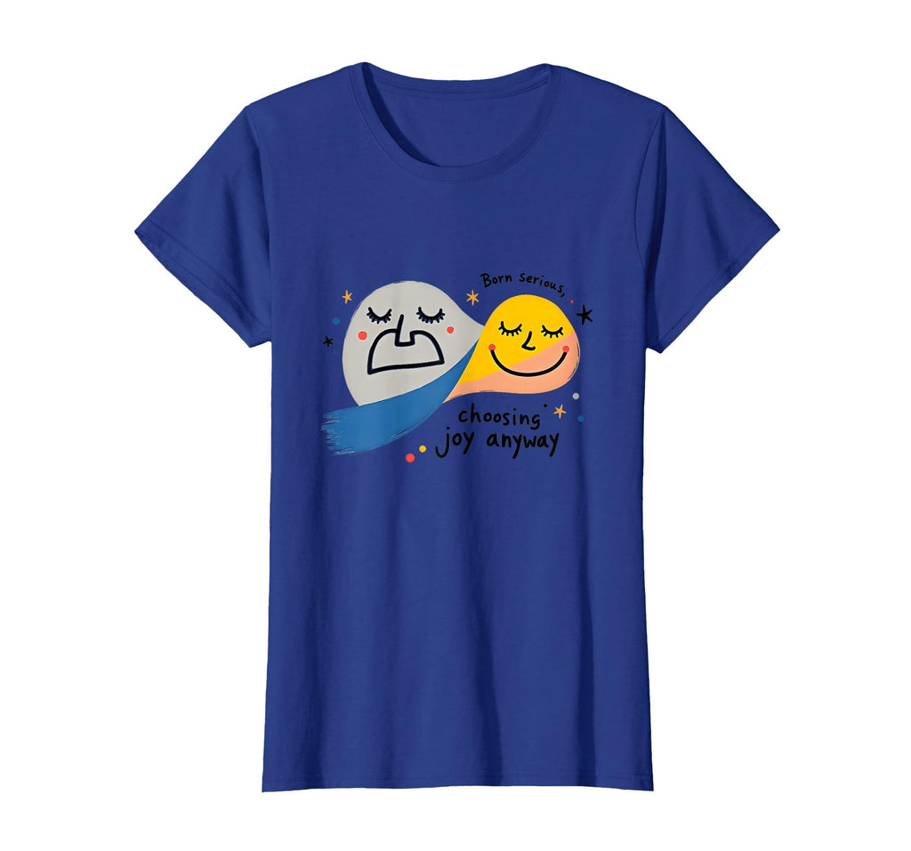 One Happy Dude Born Serious Choosing T-Shirt - Casual Everyday Wear Unisex - T-Shirt, Sweatshirt, Hoodie
