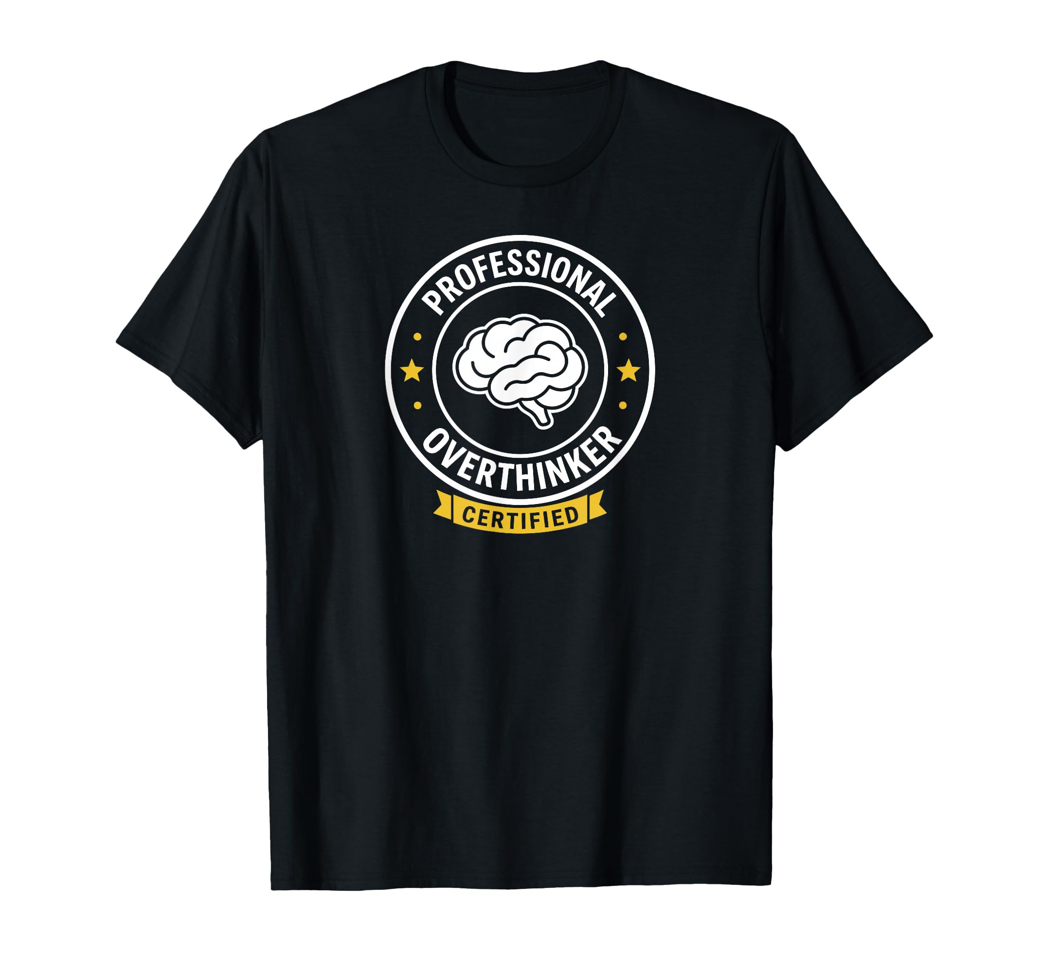 Professional Overthinker Certified T-Shirt - Aesthetic Graphic Men Women - T-Shirt, Sweatshirt, Hoodie
