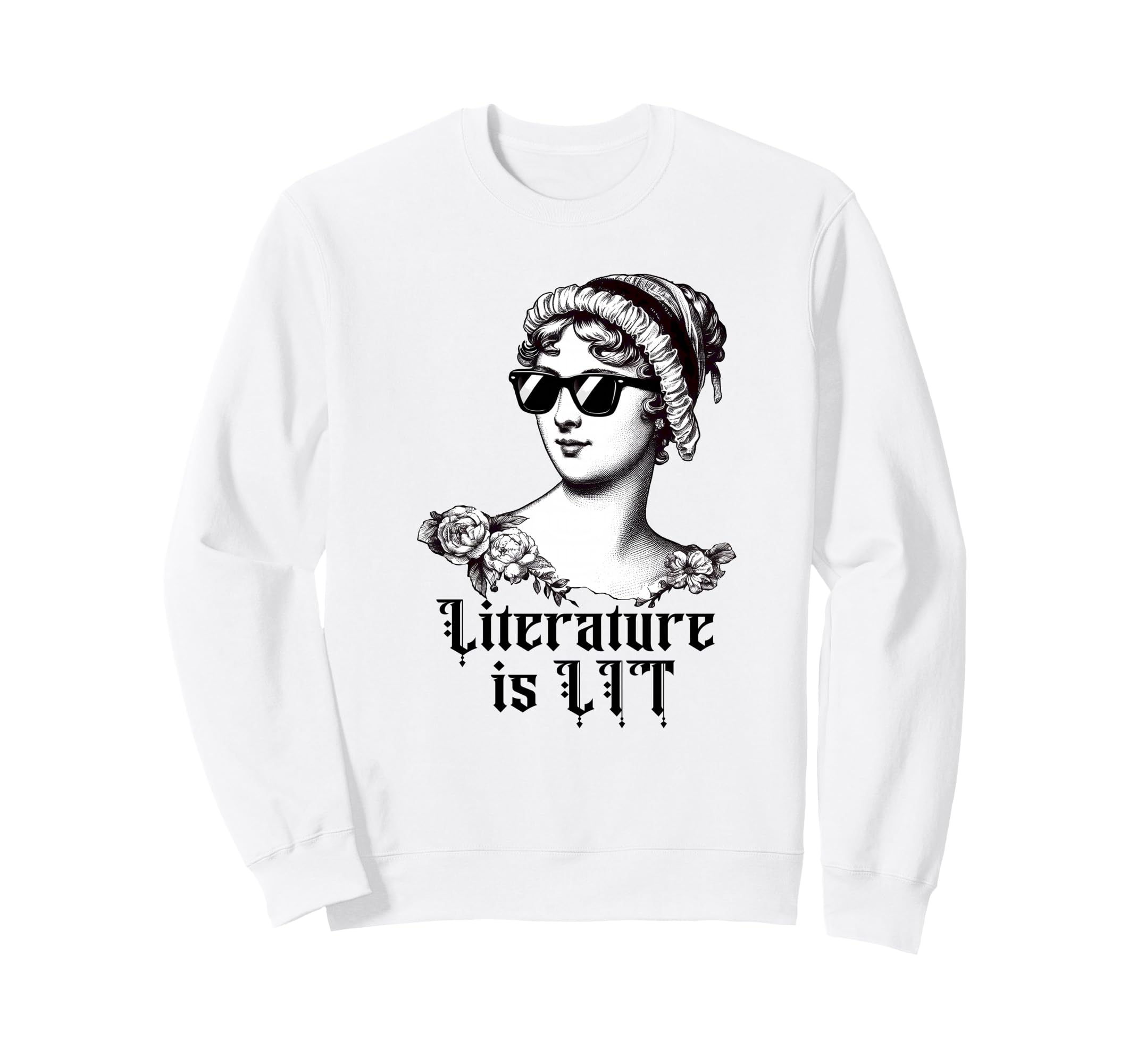 Literature Is Lit Fun Jane Austen Sweatshirt - Novelty Apparel for Adults - T-Shirt, Sweatshirt, Hoodie