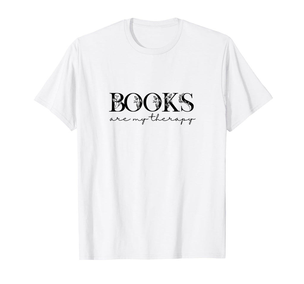 Books Are My Therapy Lover Bookish T-Shirt - Unique Graphic Men Women - T-Shirt, Sweatshirt, Hoodie