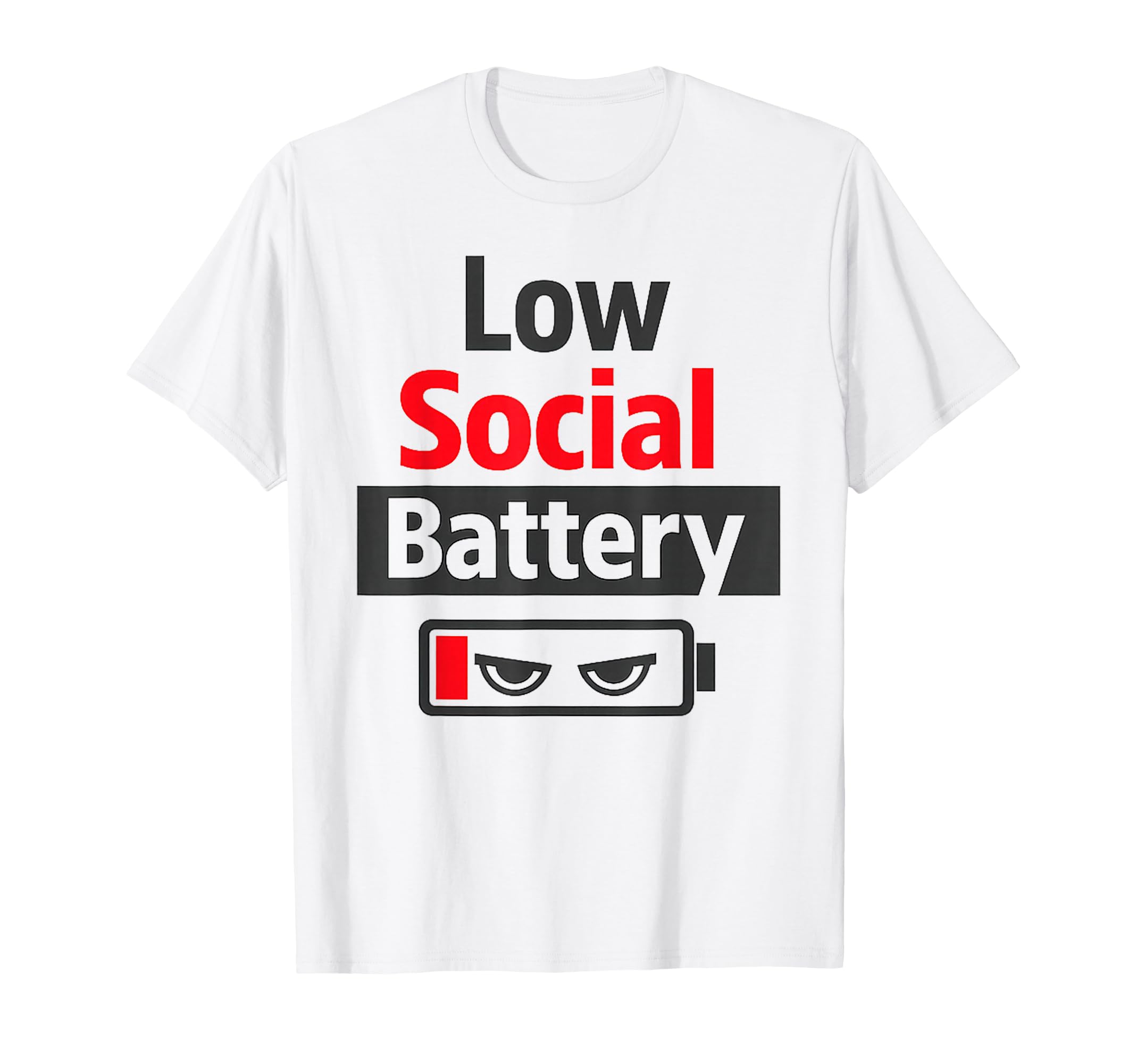 Low Social Battery Funny Introvert T-Shirt - Streetwear Style Men Women - T-Shirt, Sweatshirt, Hoodie