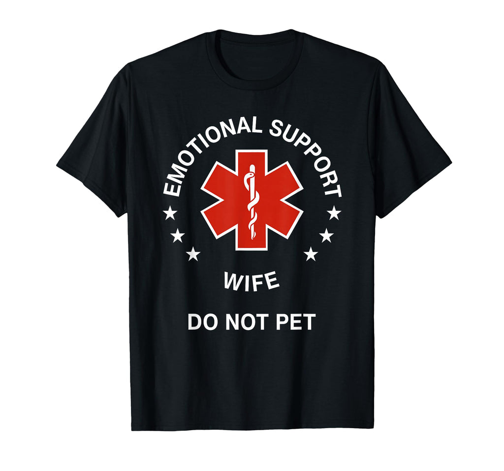 Emotional Support Wife Do Not Pet T-Shirt - Aesthetic Graphic Men Women - T-Shirt, Sweatshirt, Hoodie