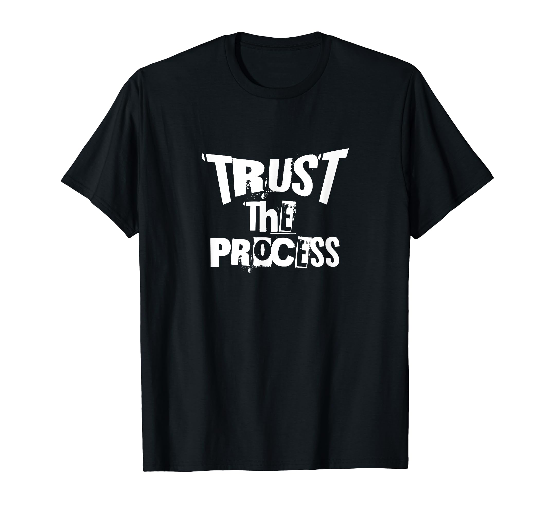 Trust Process Motivational Versatile T-Shirt - Minimalist Print Unisex - T-Shirt, Sweatshirt, Hoodie