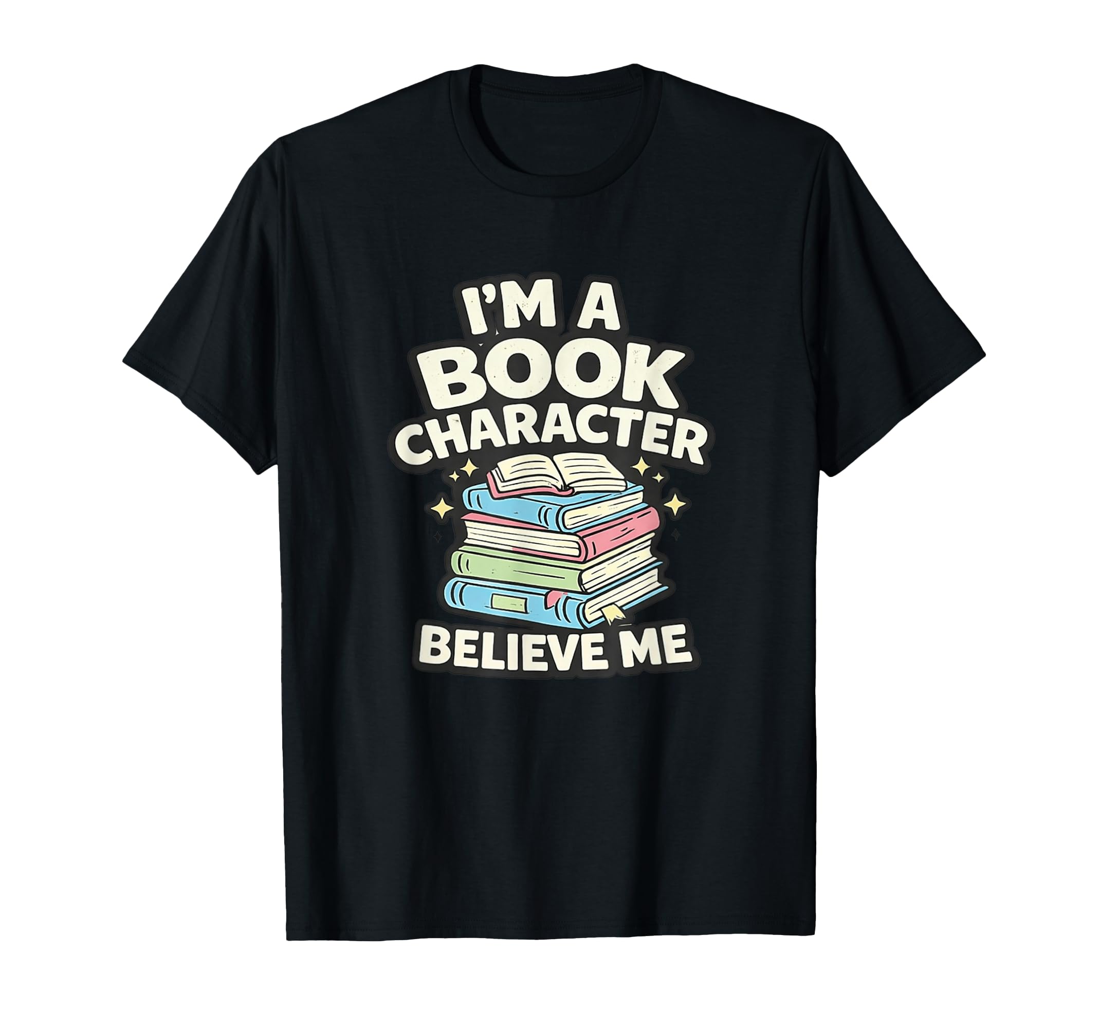 Im Book Character Believe Me Book T-Shirt - Unique Graphic for Adults - T-Shirt, Sweatshirt, Hoodie