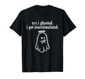 Sry I Ghosted I Got Overstimulated T-Shirt - Unique Graphic for Adults - T-Shirt, Sweatshirt, Hoodie
