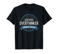 Certified Overthinker Engineer Funny T-Shirt - Unique Graphic for Adults - T-Shirt, Sweatshirt, Hoodie