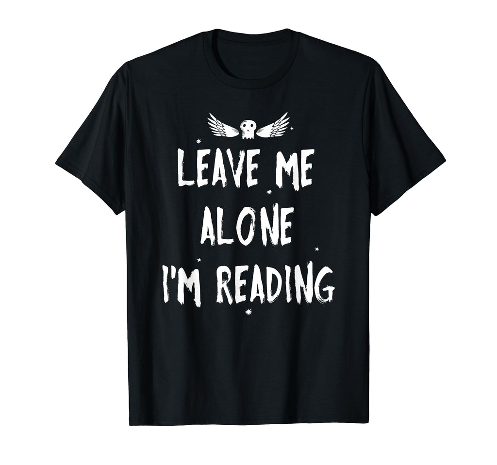 Reader Leave Me Alone Im Reading Nerd T-Shirt - Custom Art Print Men Women - T-Shirt, Sweatshirt, Hoodie