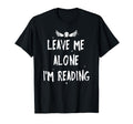 Reader Leave Me Alone Im Reading Nerd T-Shirt - Custom Art Print Men Women - T-Shirt, Sweatshirt, Hoodie