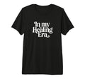 My Healing Era Positive T-Shirt - Casual Everyday Wear Men Women - T-Shirt, Sweatshirt, Hoodie