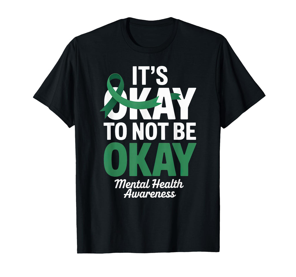 Its Okay To Not Be Okay Mental T-Shirt - Aesthetic Graphic for Adults - T-Shirt, Sweatshirt, Hoodie