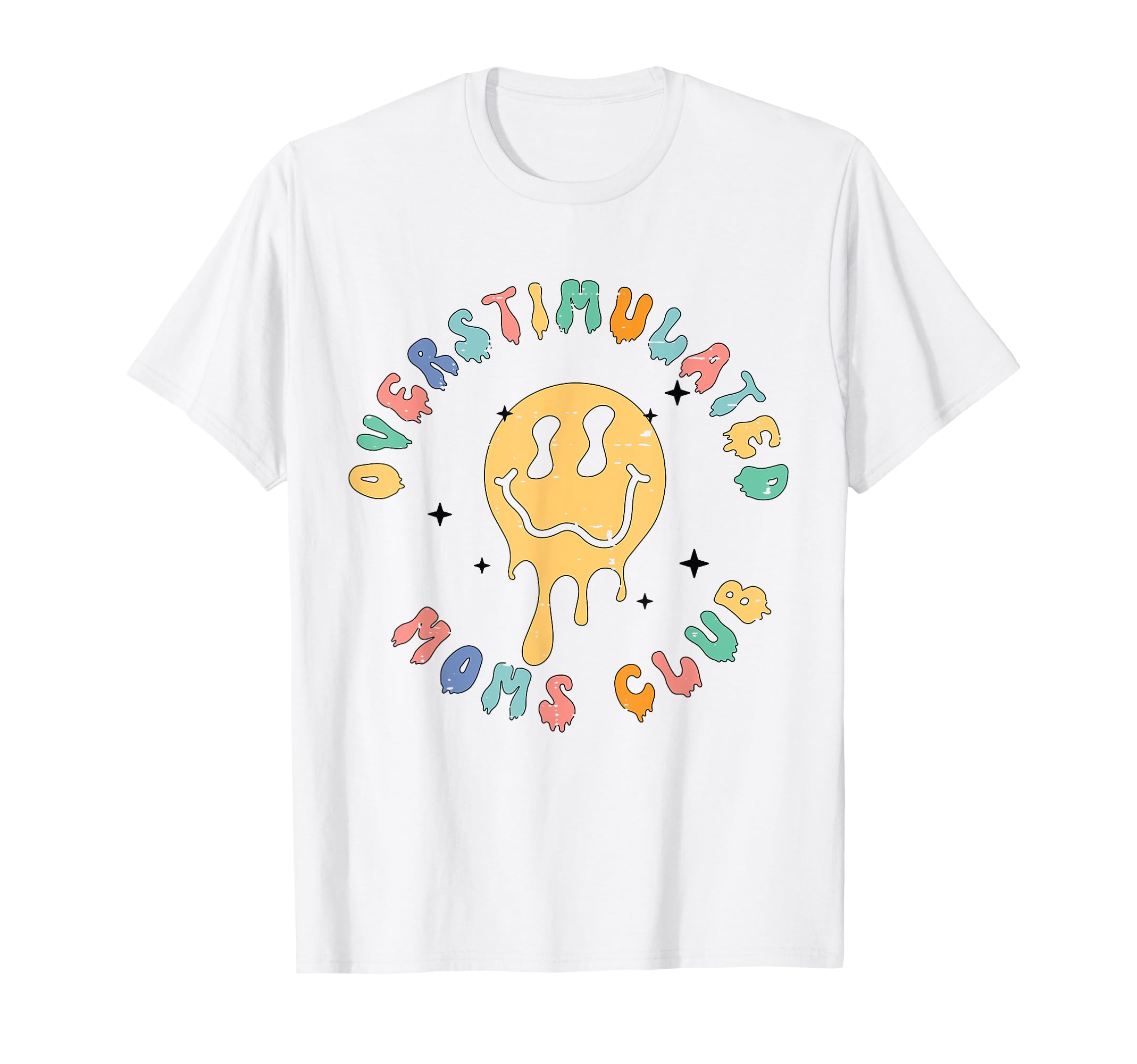 Groovy Overstimulated Moms Club T-Shirt - Fun Novelty Design for Adults - T-Shirt, Sweatshirt, Hoodie