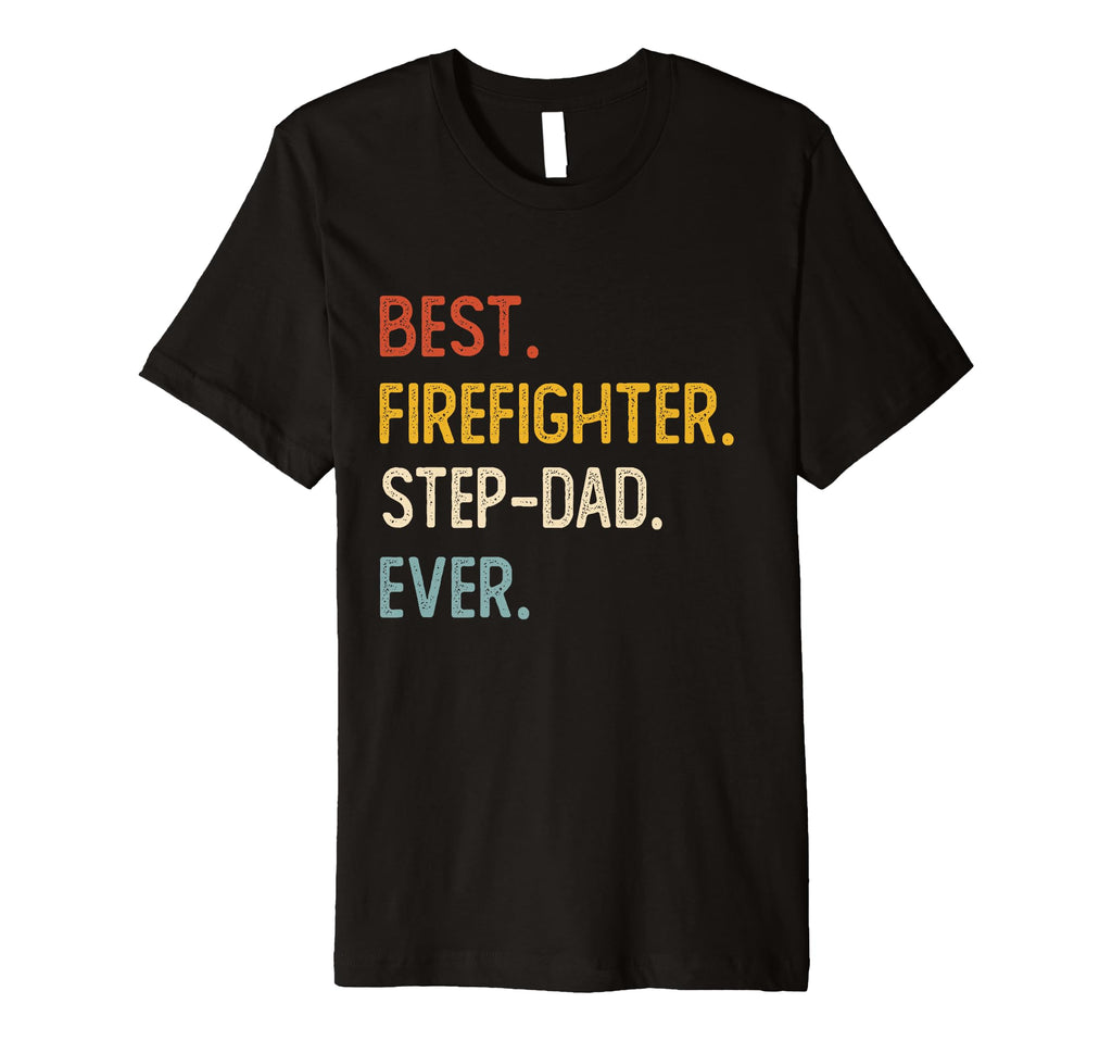 Funny Dad Best Firefighter Step Dad T-Shirt - Aesthetic Graphic Unisex - T-Shirt, Sweatshirt, Hoodie