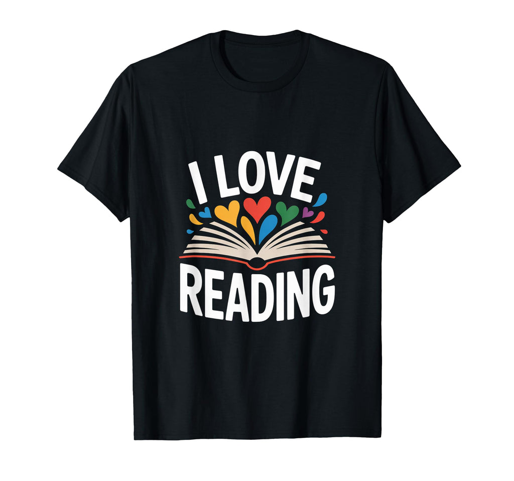 I Love Reading Colorful Book Lover T-Shirt - Graphic Print for Adults - T-Shirt, Sweatshirt, Hoodie