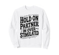 Hold Partner Funny Opossum Meme Sweatshirt - Aesthetic Graphic for Adults - T-Shirt, Sweatshirt, Hoodie