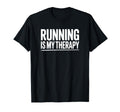 Running Is My Therapy T-Shirt - Custom Art Print Men Women - T-Shirt, Sweatshirt, Hoodie
