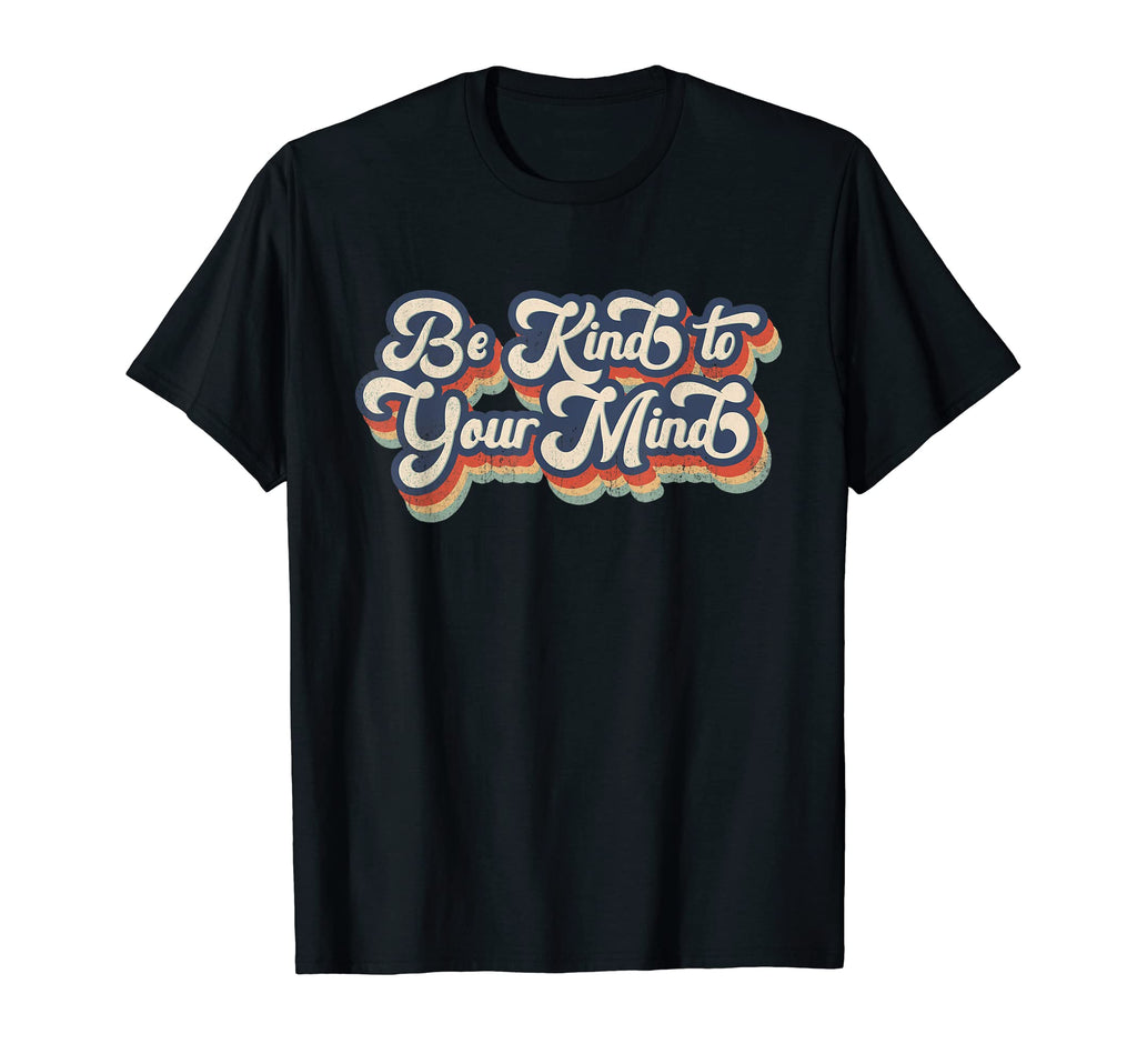 Be Kind To Your Mind Vanilla Aesthetics T-Shirt - Unique Graphic for Adults - T-Shirt, Sweatshirt, Hoodie