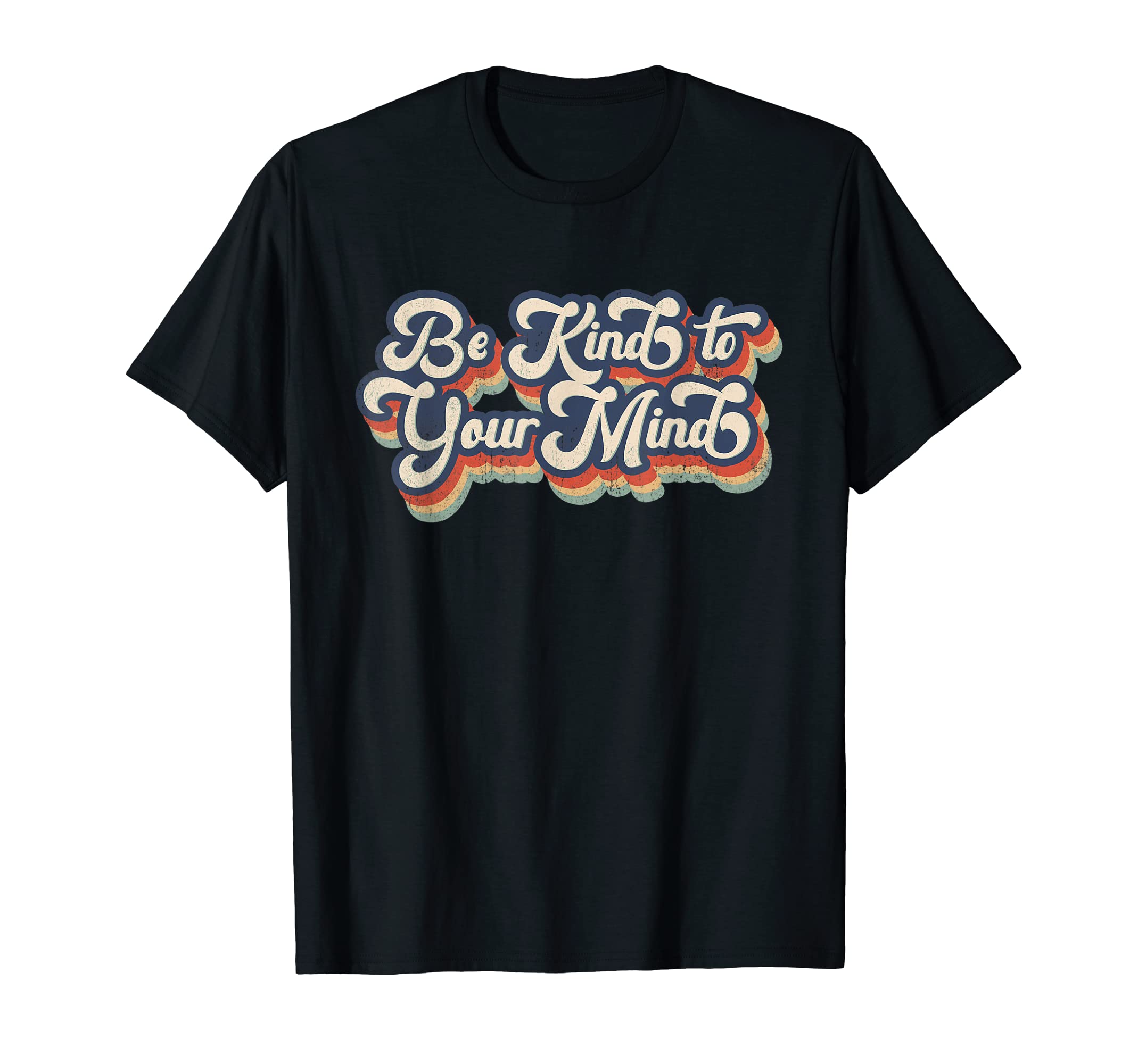 Be Kind To Your Mind Vanilla Aesthetics T-Shirt - Unique Graphic for Adults - T-Shirt, Sweatshirt, Hoodie