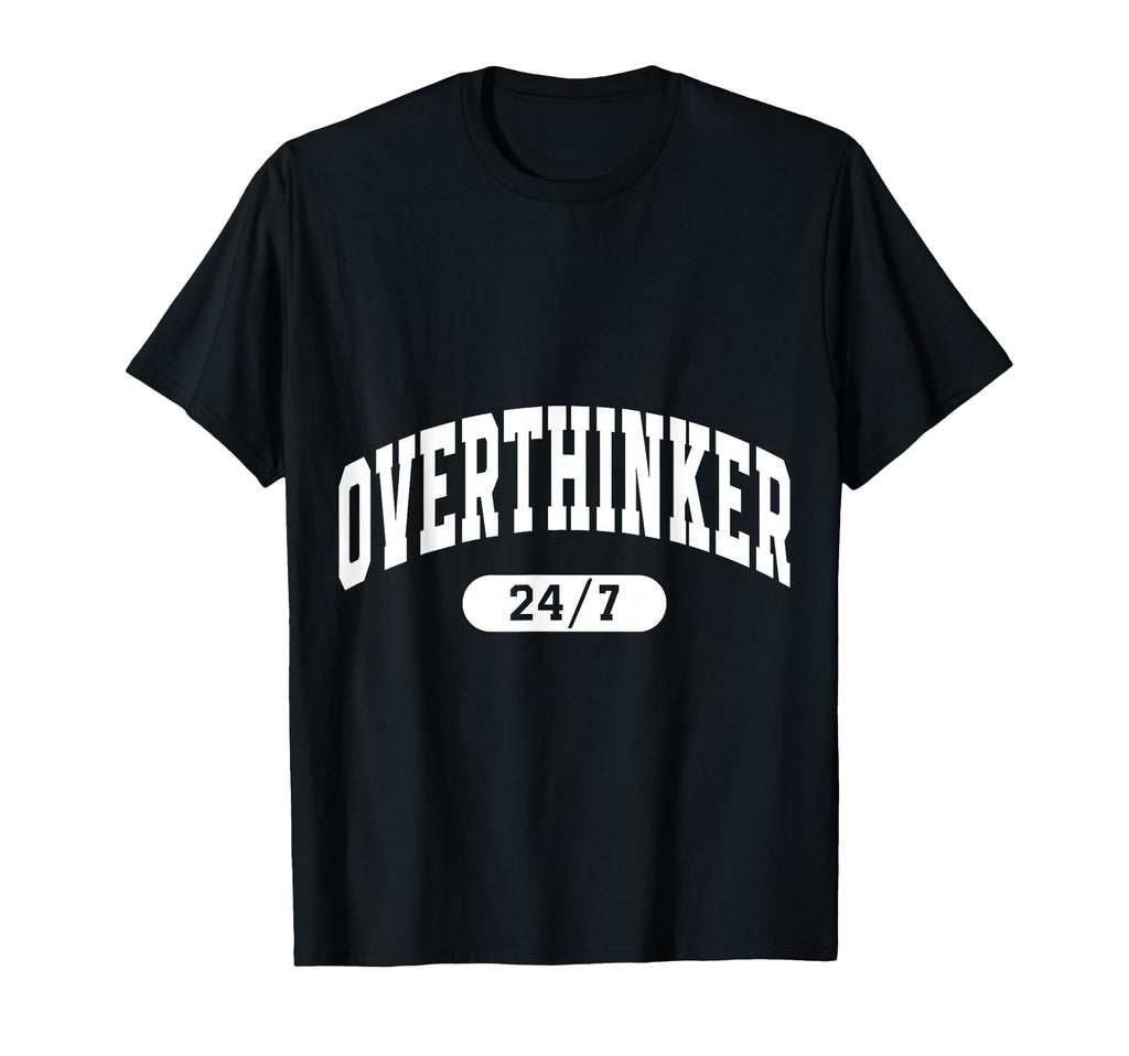 Overthinker Arch Motivation Minimalist T-Shirt - Graphic Print for Adults - T-Shirt, Sweatshirt, Hoodie