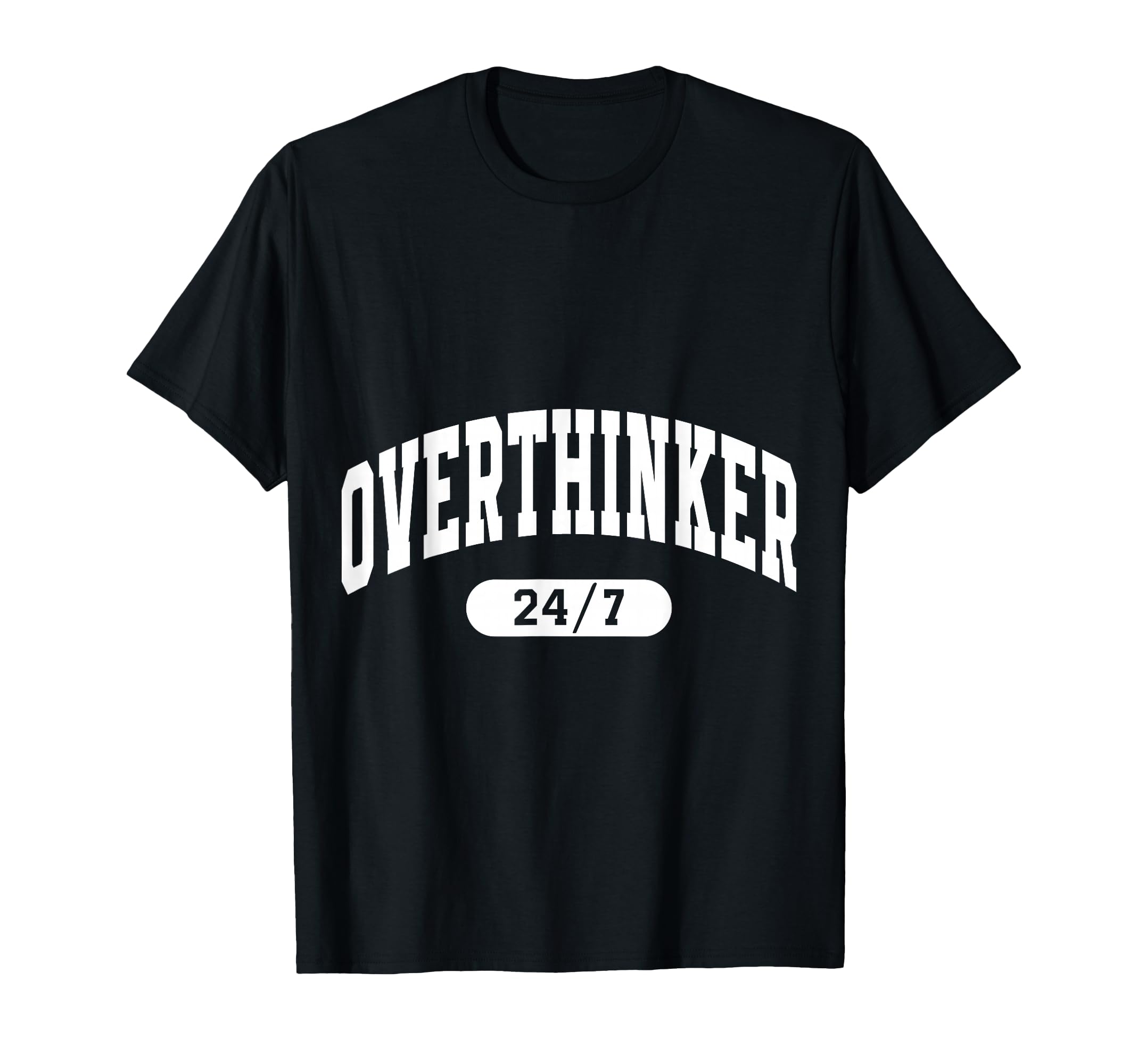 Overthinker Arch Motivation Minimalist T-Shirt - Graphic Print for Adults - T-Shirt, Sweatshirt, Hoodie