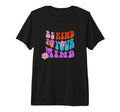 Be Kind To Your Mind T-Shirt - Streetwear Style Men Women - T-Shirt, Sweatshirt, Hoodie