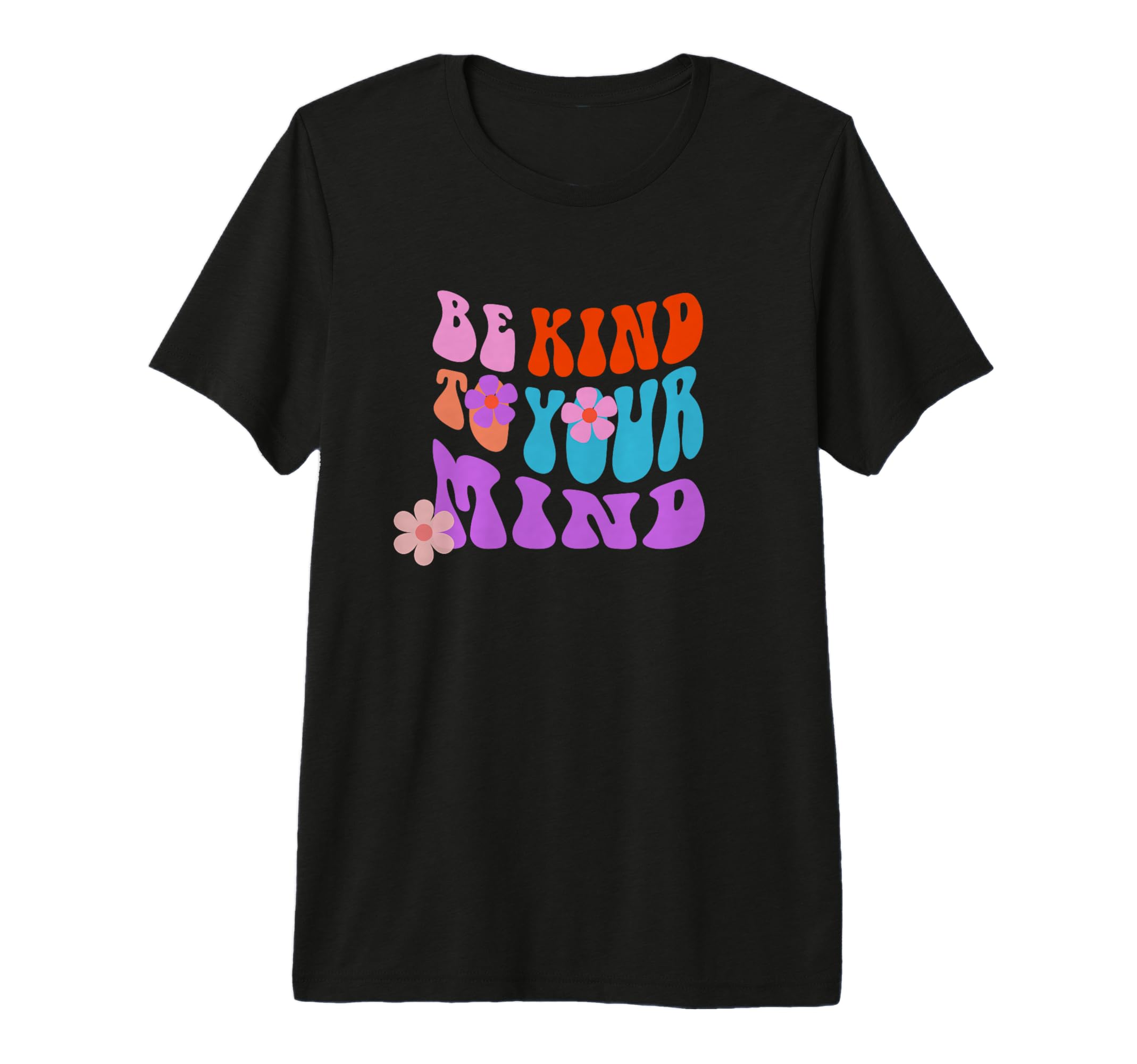 Be Kind To Your Mind T-Shirt - Streetwear Style Men Women - T-Shirt, Sweatshirt, Hoodie