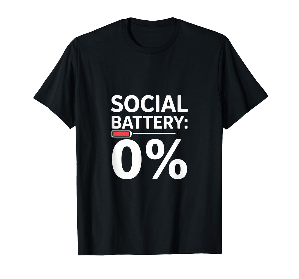 Social Battery 0 Percent Introvert T-Shirt - Minimalist Print Men Women - T-Shirt, Sweatshirt, Hoodie