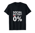 Social Battery 0 Percent Introvert T-Shirt - Minimalist Print Men Women - T-Shirt, Sweatshirt, Hoodie