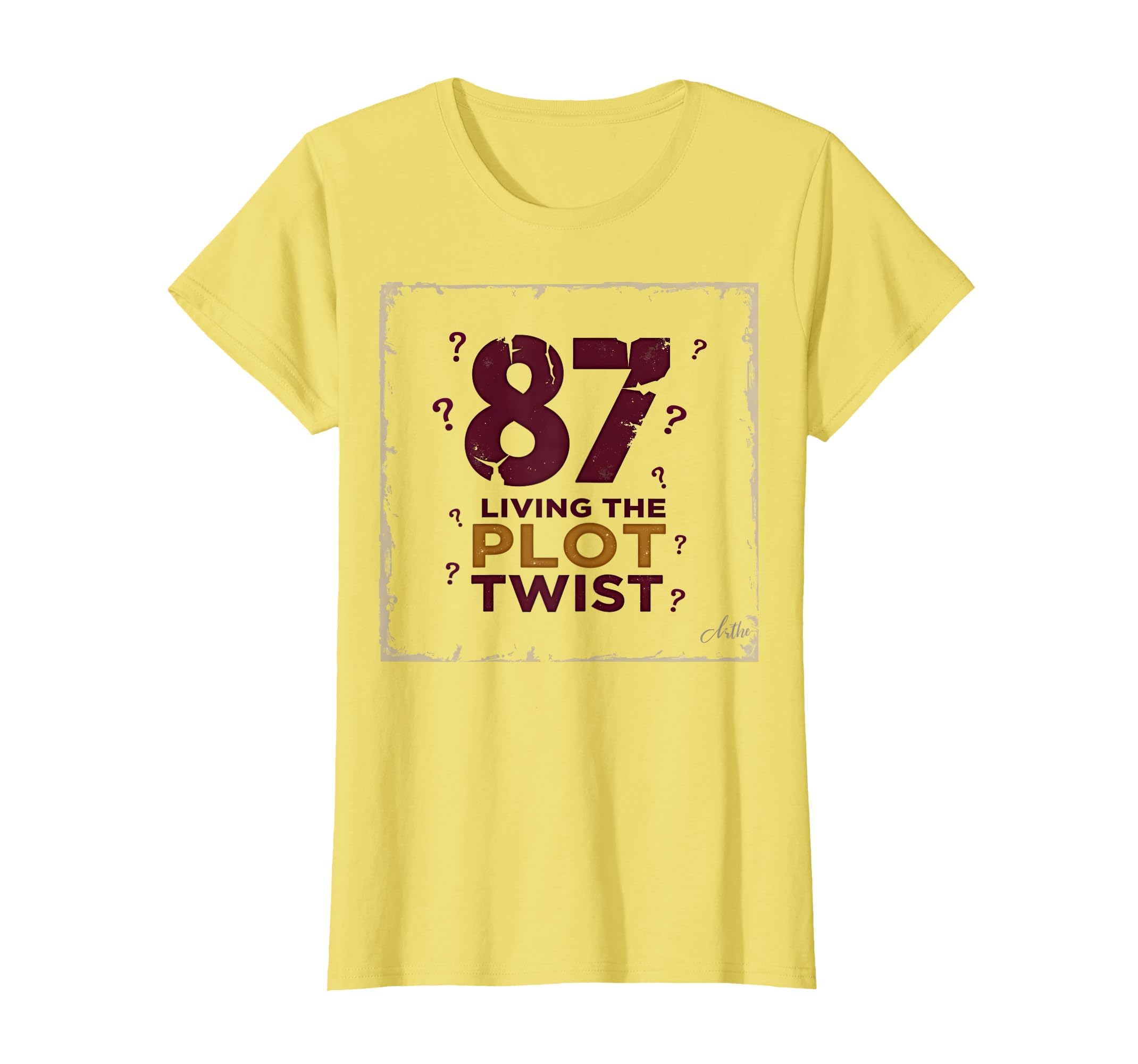 87 And Living Plot Twist Birthday T-Shirt - Minimalist Print Men Women - T-Shirt, Sweatshirt, Hoodie
