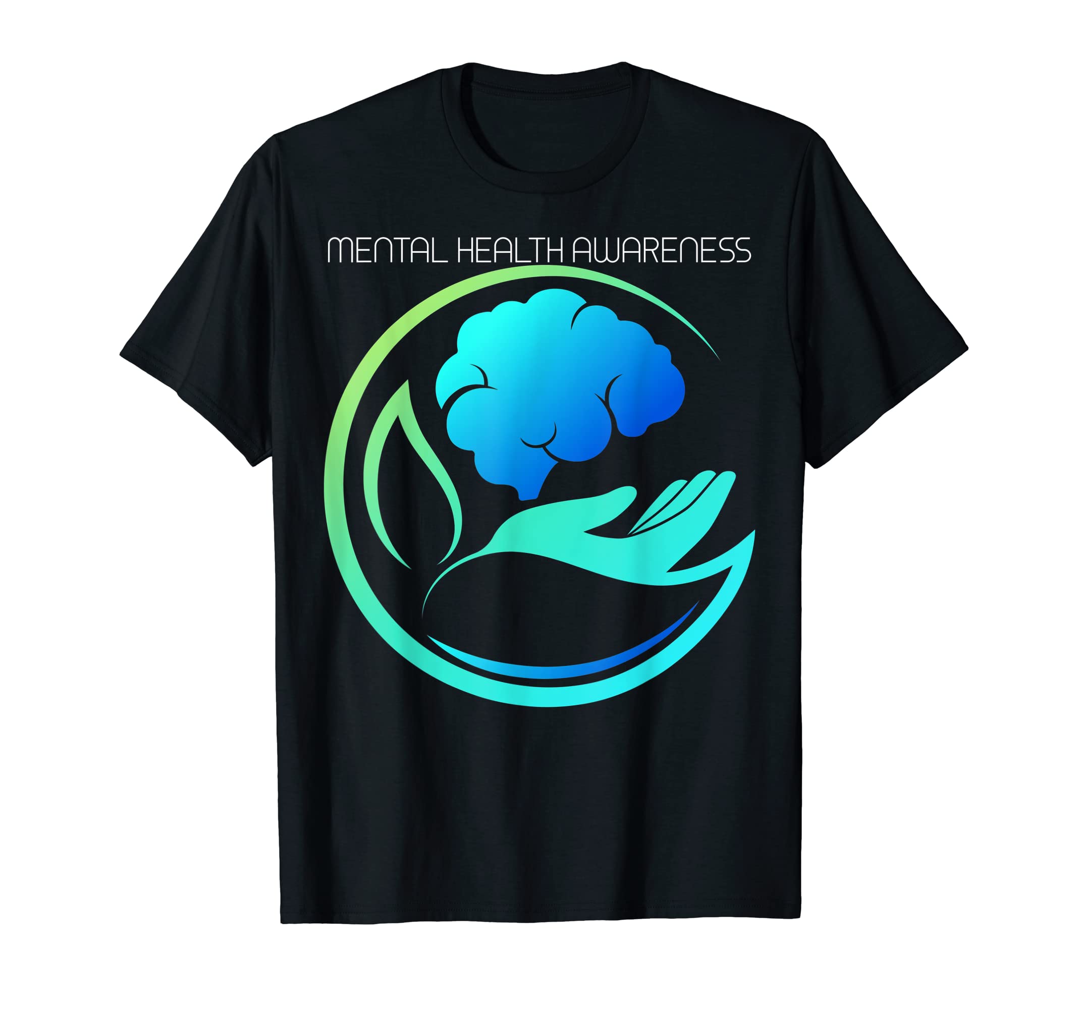 Mental Health Awareness T-Shirt - Novelty Apparel Men Women - T-Shirt, Sweatshirt, Hoodie