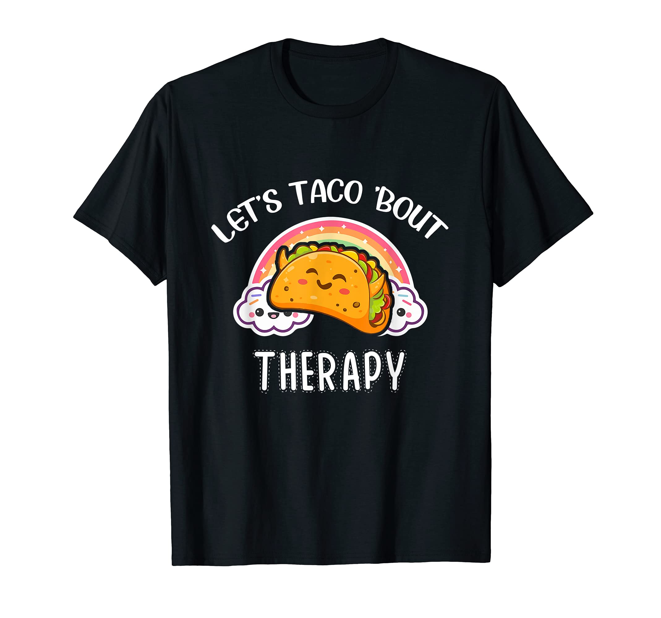Lets Taco Bout Therapy Mental Health T-Shirt - Custom Art Print Men Women - T-Shirt, Sweatshirt, Hoodie