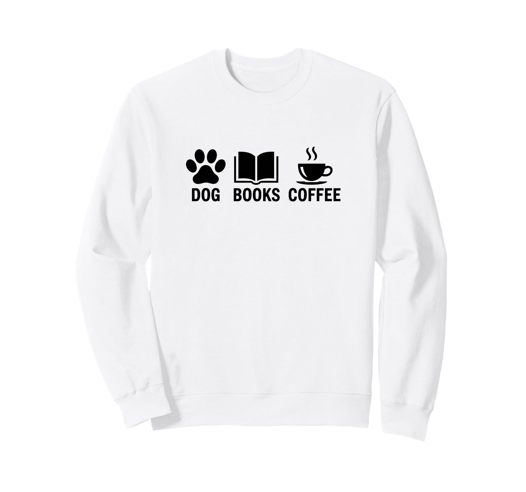 Dog Books Coffee Life Sweatshirt - Unique Graphic Men Women - T-Shirt, Sweatshirt, Hoodie