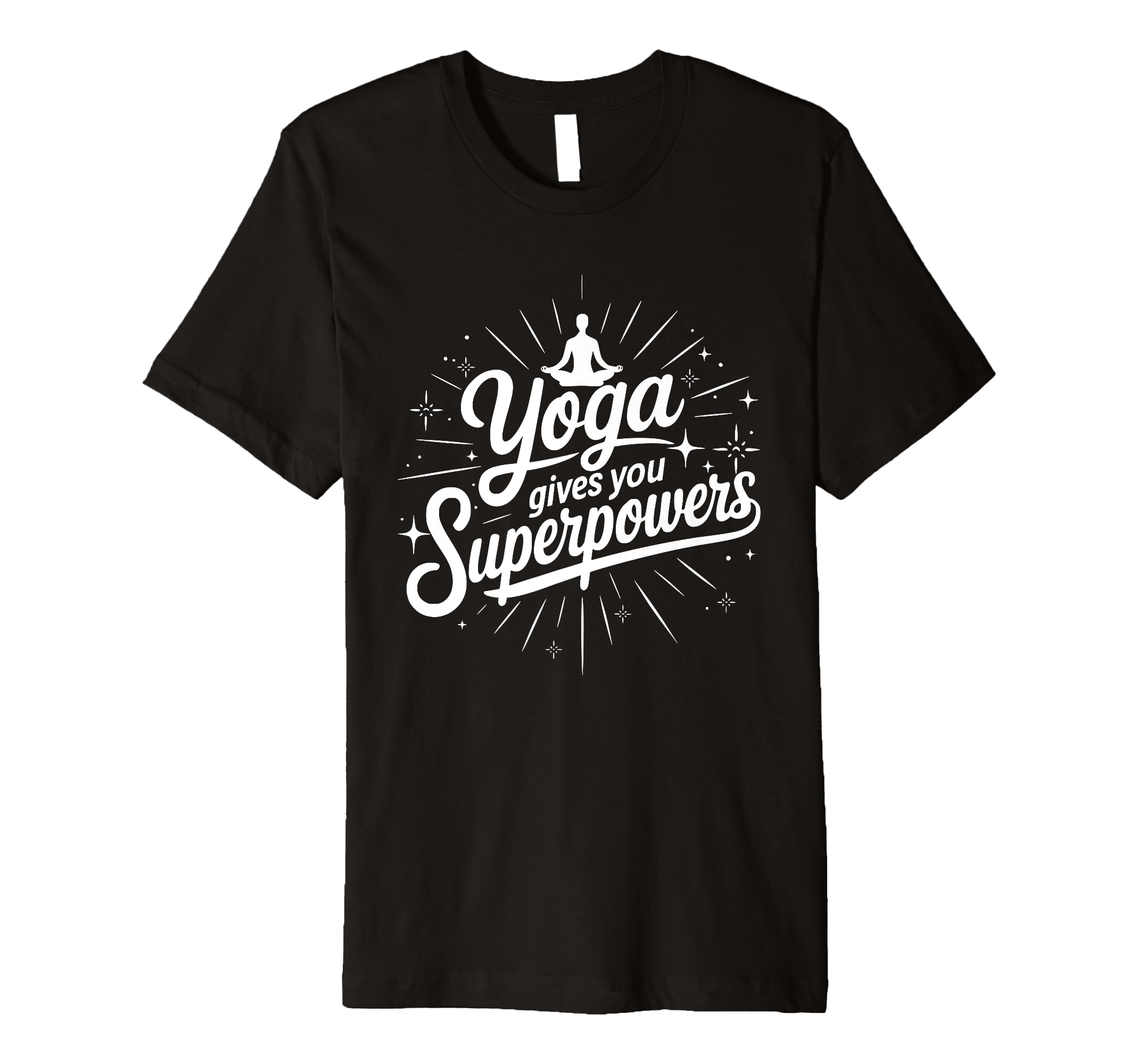 Yoga Gives You Superpowers Meditation T-Shirt - Graphic Print for Adults - T-Shirt, Sweatshirt, Hoodie