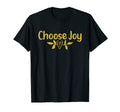 Choose Joy Inspirational Simple Comfort T-Shirt - Graphic Print Unisex - T-Shirt, Sweatshirt, Hoodie