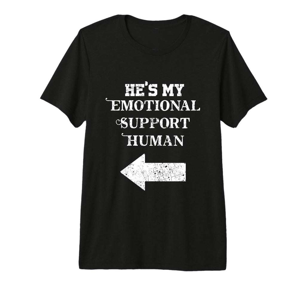 Hes My Emotional Support Human Couples T-Shirt - Minimalist Print Unisex - T-Shirt, Sweatshirt, Hoodie