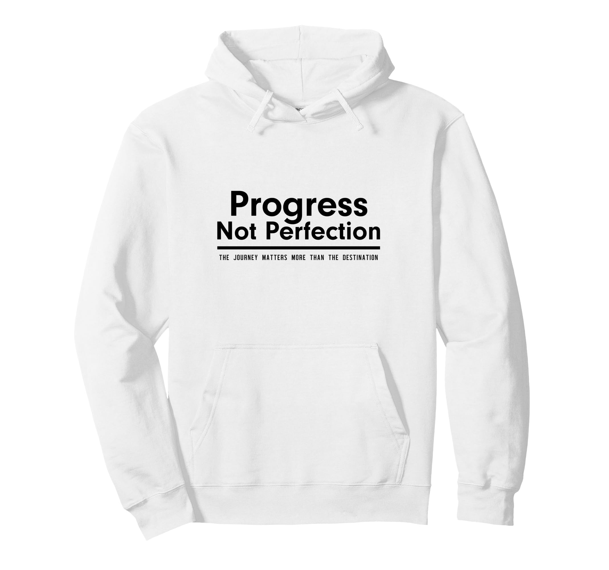 Progress Not Perfection Inspirational Self Hoodie - Unique Graphic Unisex - T-Shirt, Sweatshirt, Hoodie
