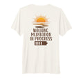 Walking Meditation Progress Sunrise T-Shirt - Fun Novelty Design Unisex - T-Shirt, Sweatshirt, Hoodie