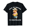Hold Partner Im Overstimulated Capybara T-Shirt - Graphic Print for Adults - T-Shirt, Sweatshirt, Hoodie