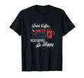 Drink Coffee Read Books Be Happy Book T-Shirt - Novelty Apparel Men Women - T-Shirt, Sweatshirt, Hoodie