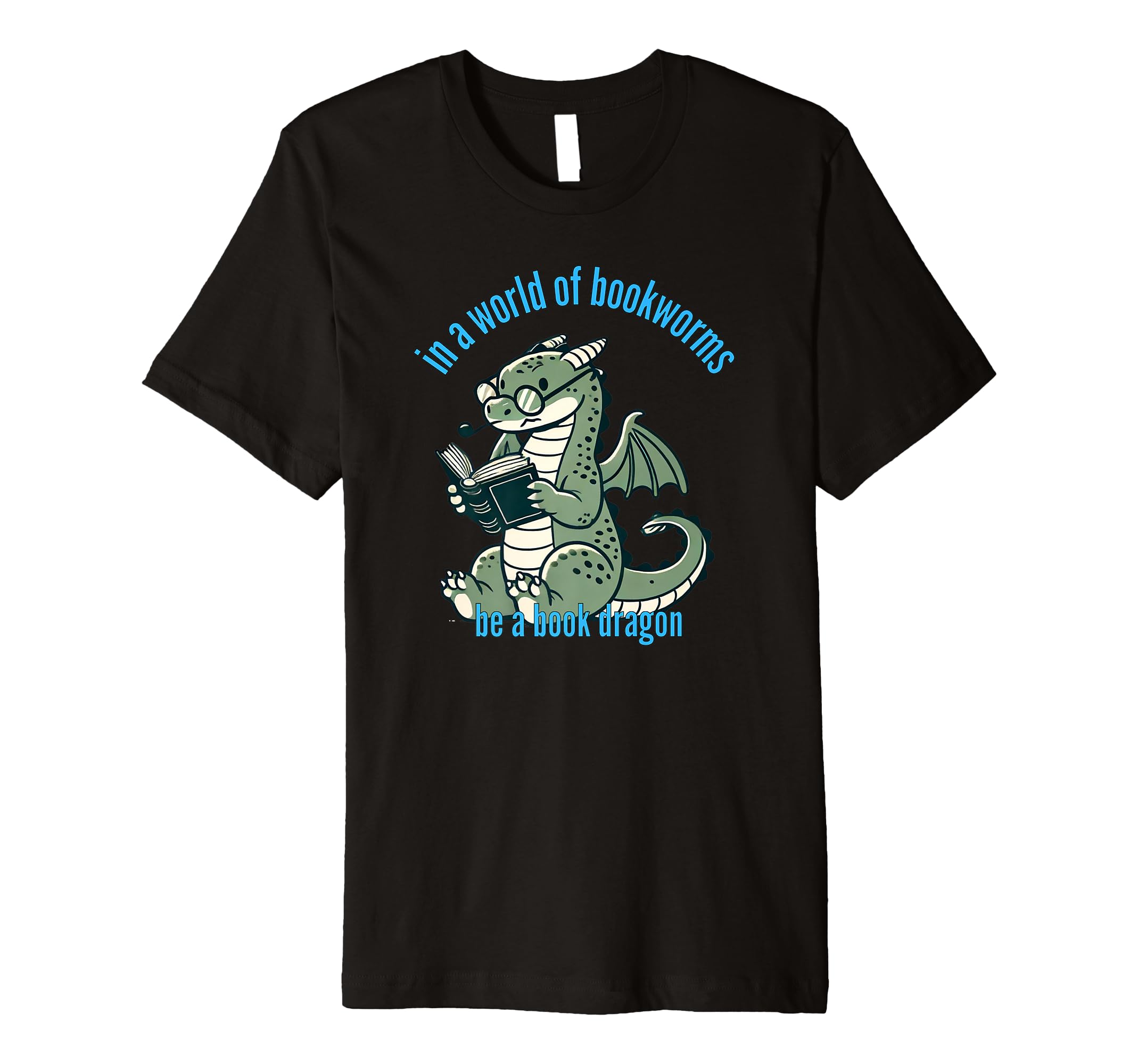 Dragon World Bookworms Be Book Dragon T-Shirt - Novelty Apparel for Adults - T-Shirt, Sweatshirt, Hoodie