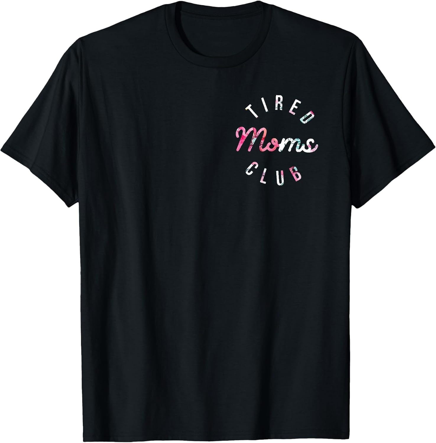 Mothers Day Shirt, Funny Mom Shirt, Gift for Mom Unisex T-shirt, Sweatshirt, Hoodie, Long Sleeve Tee - T-Shirt, Sweatshirt, Hoodie