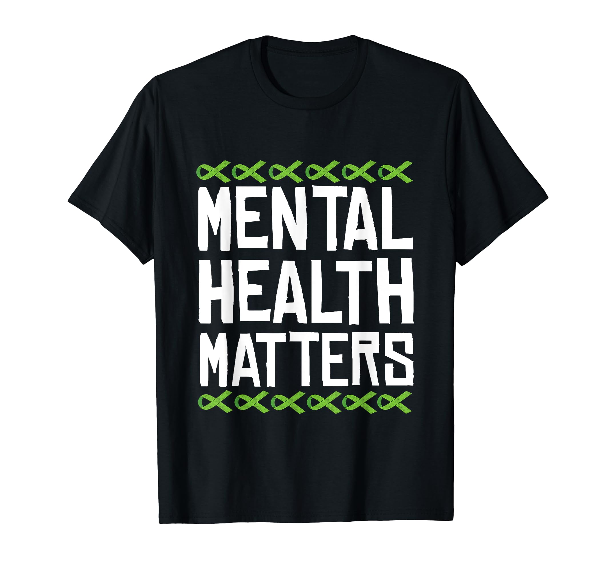 Mental Health Matters Green Ribbon Mental T-Shirt - Graphic Print Unisex - T-Shirt, Sweatshirt, Hoodie