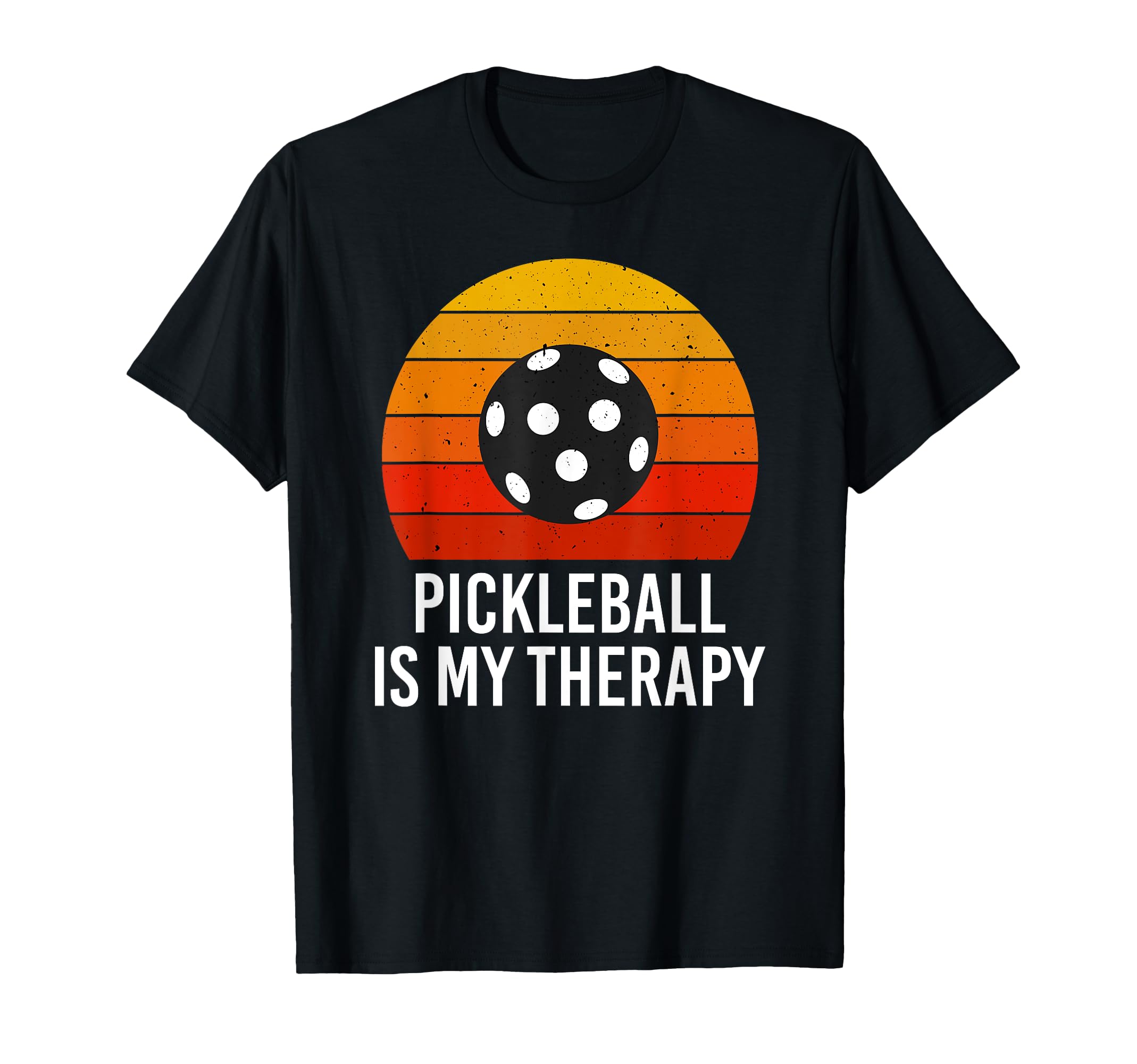 Funny Pickleball Is My Therapy T-Shirt - Casual Everyday Wear Unisex - T-Shirt, Sweatshirt, Hoodie
