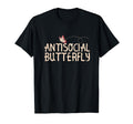 Antisocial Butterfly Funny Introvert T-Shirt - Graphic Print Unisex - T-Shirt, Sweatshirt, Hoodie