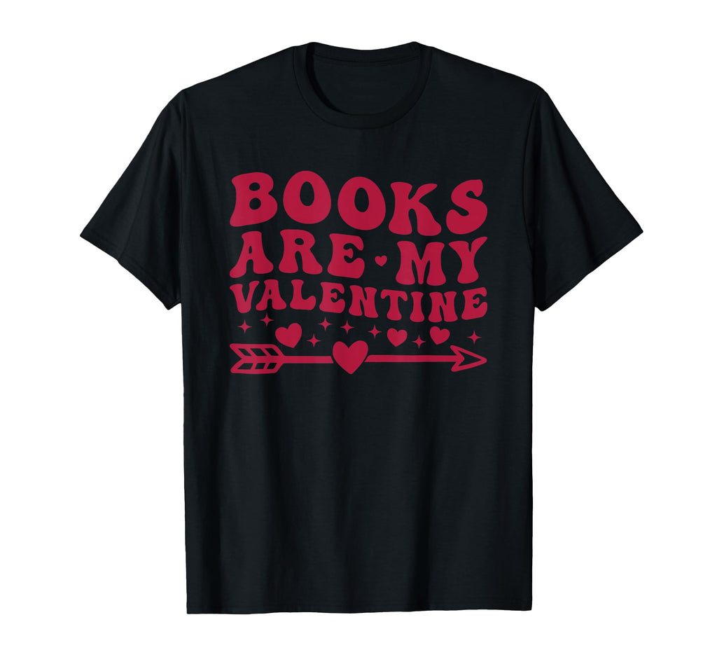 Books Are My Valentine Groovy Reading T-Shirt - Aesthetic Graphic Unisex - T-Shirt, Sweatshirt, Hoodie