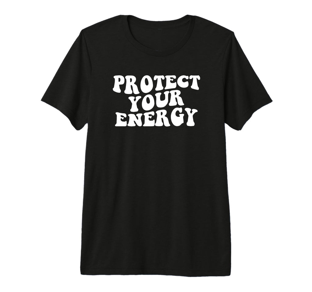 Protect Your Energy Motivation Tri T-Shirt - Aesthetic Graphic Men Women - T-Shirt, Sweatshirt, Hoodie